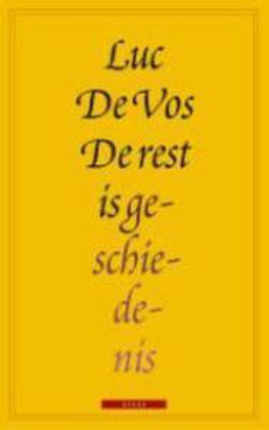 De Rest Is Geschiedenis