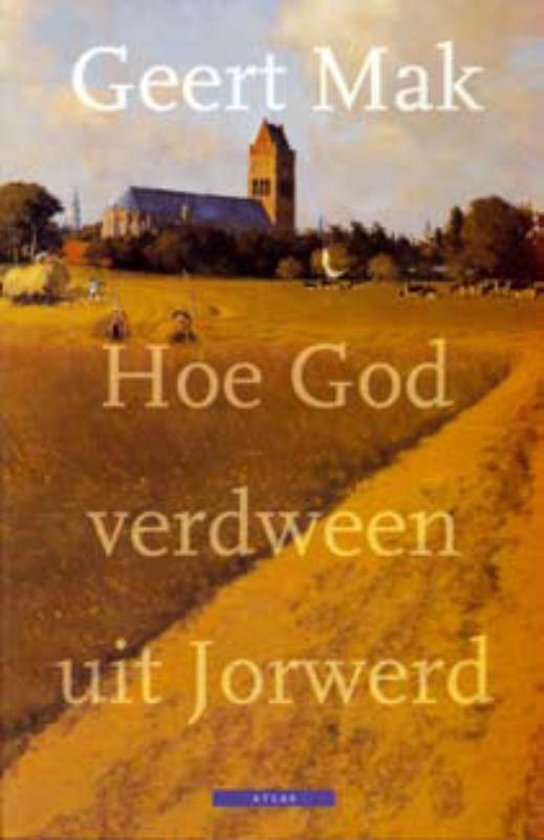 Hoe God Verdween Uit Jorwerd