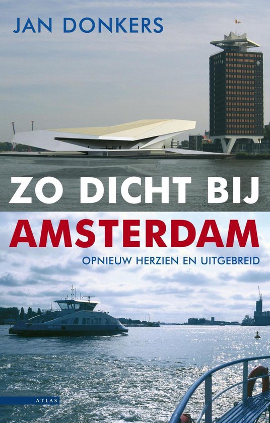 Zo dicht bij Amsterdam