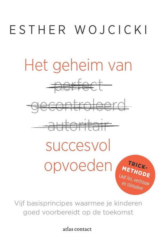 Het geheim van succesvol opvoeden