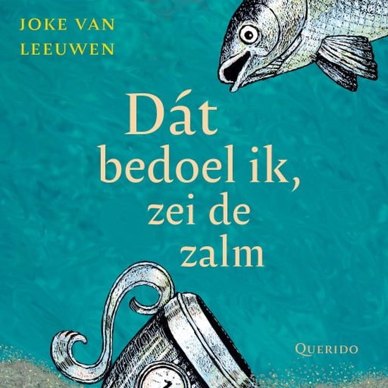 Dát bedoel ik, zei de zalm