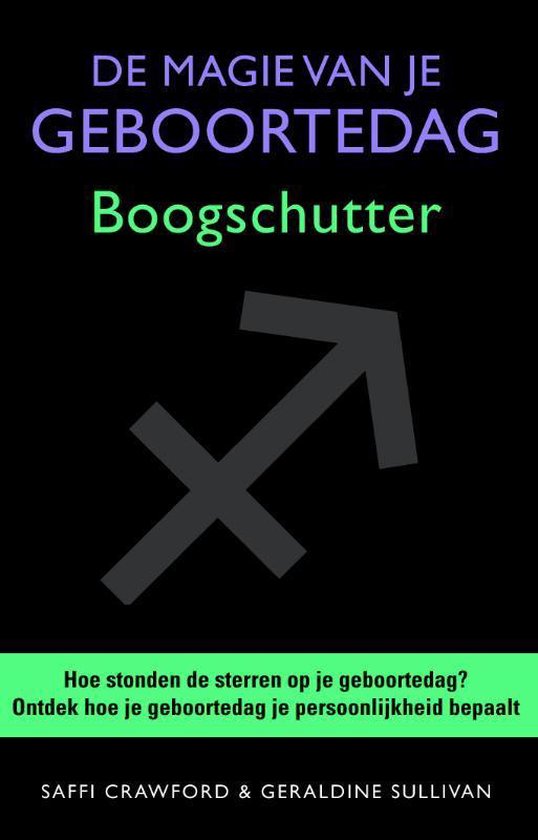 De magie van je geboortedag  / Boogschutter