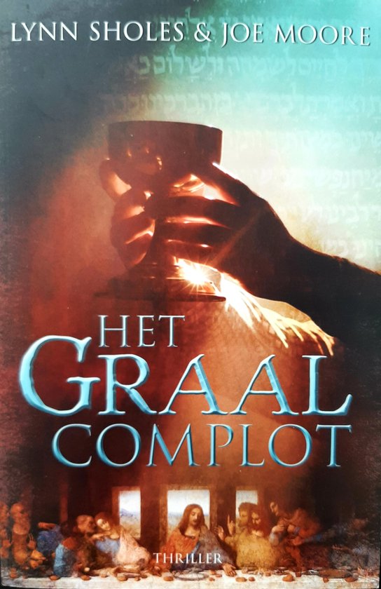 Het Graal-complot - Lynn Sholes & Joe Moore