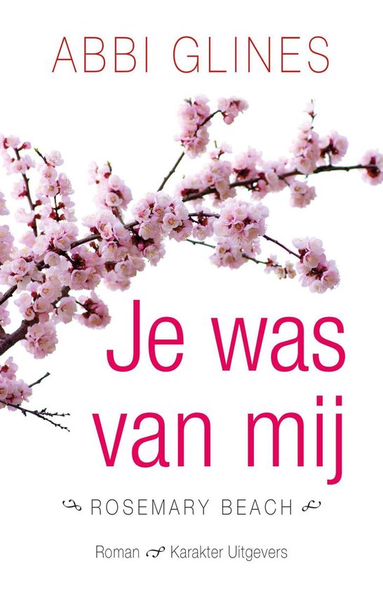 Rosemary Beach - Je was van mij