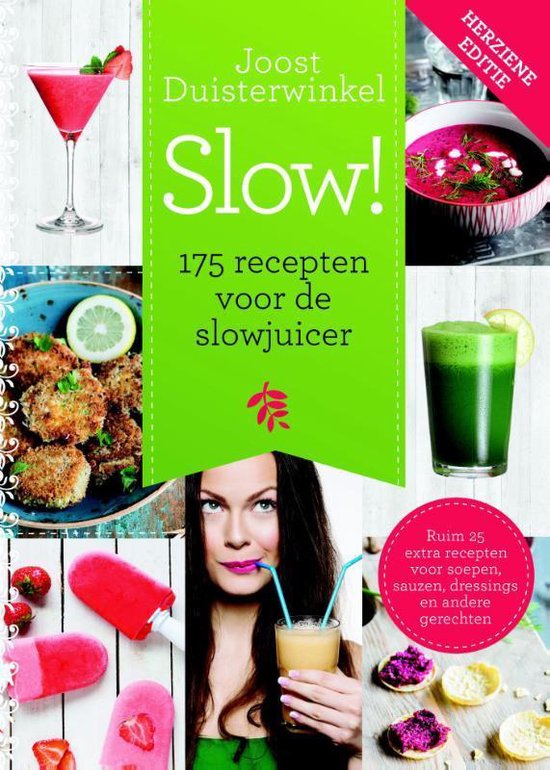 Slow!  -   175 recepten voor de slowjuicer