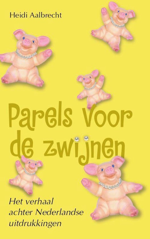 Parels Voor De Zwijnen