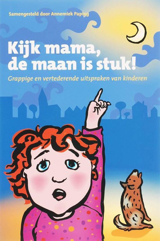 Kijk Mama, De Maan Is Stuk !