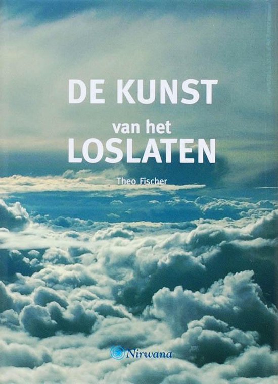 Nirwana De Kunst Van Het Loslaten