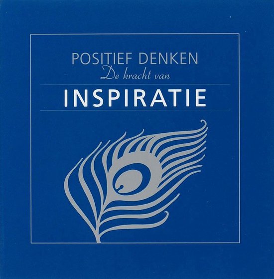 Positief Denken De Kracht Van Inspiratie