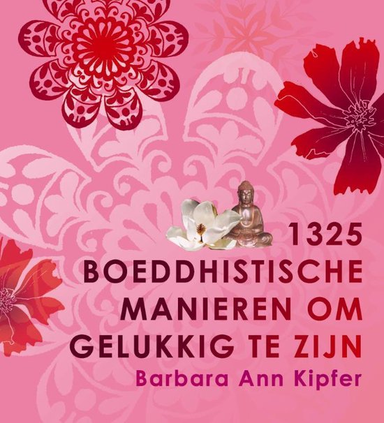 1325 boeddhistische manieren om gelukkig te zijn