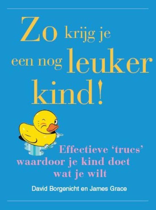 Zo krijg je een nog leuker kind !