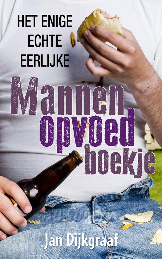 Het enige echte eerlijke mannenopvoedboekje