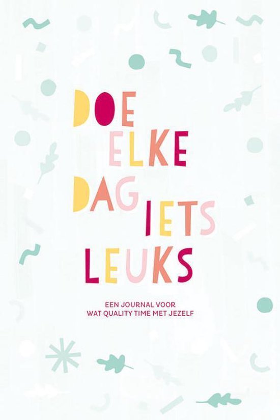 Doe elke dag iets leuks