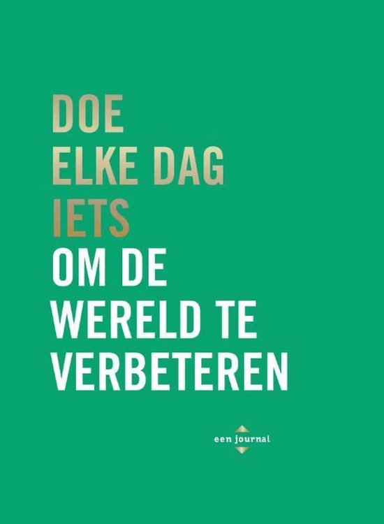 Doe elke dag iets om de wereld te verbeteren