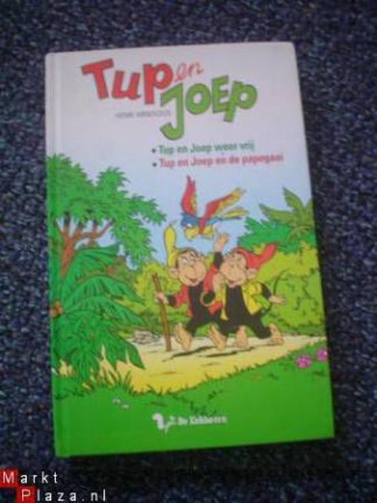 Tup en joep zijn weer vrij / Tup en joep en de papegaai