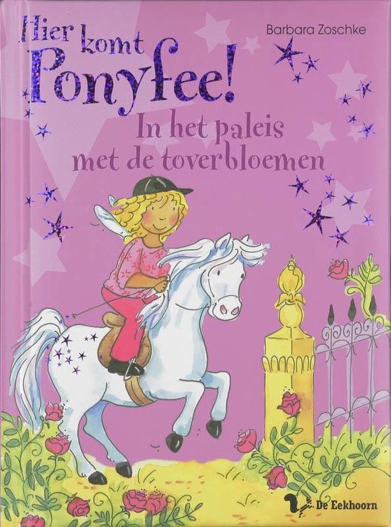 Hier komt Ponyfee!  -   In het paleis met de toverbloemen