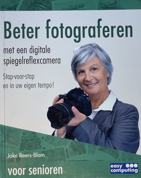 Beter fotograferen met de spiegelreflexcamera voor senioren