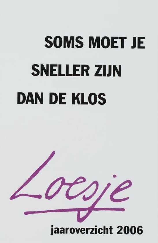 Soms Moet Je Sneller Zijn Dan De Klos