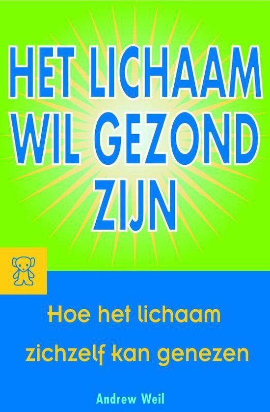 Het Lichaam Wil Gezond Zijn