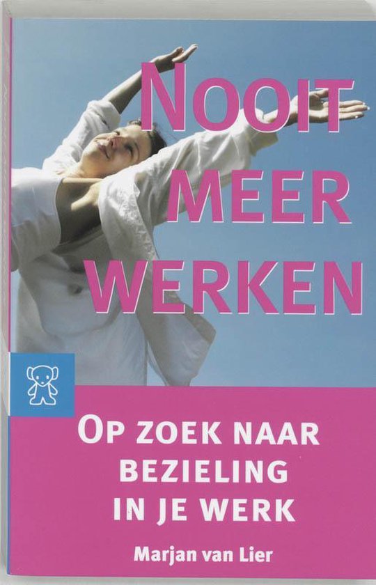 Nooit Meer Werken