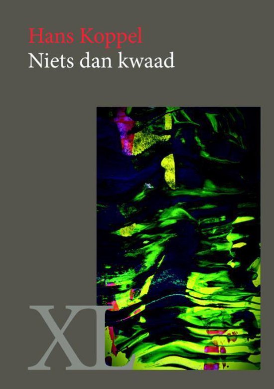 Niets dan kwaad