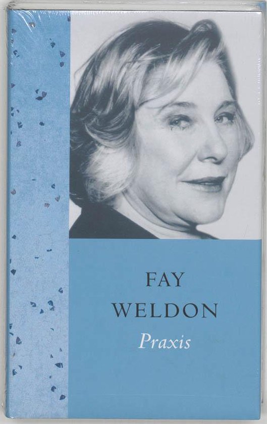 Fay Weldon - Praxis