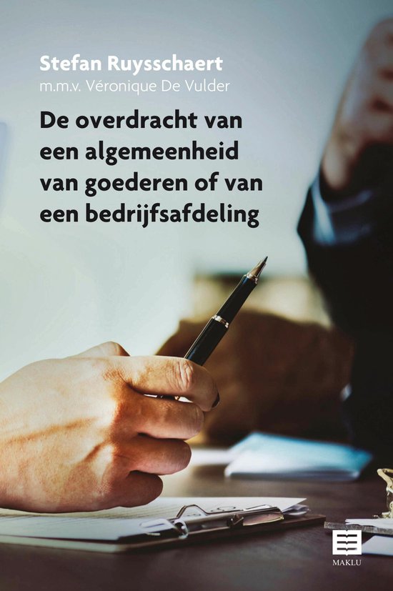 De overdracht van een algemeenheid van goederen of van een bedrijfsafdeling