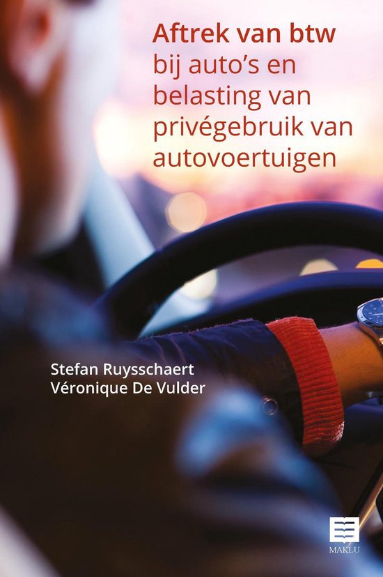 Aftrek van btw bij auto’s en belasting van privégebruik van autovoertuigen