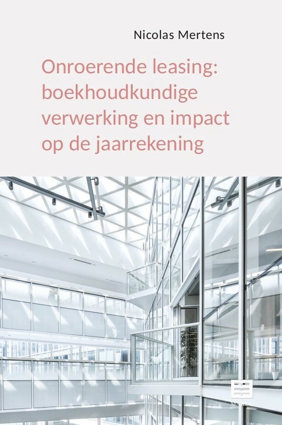 Onroerende leasing: boekhoudkundige verwerking en impact op de jaarrekening