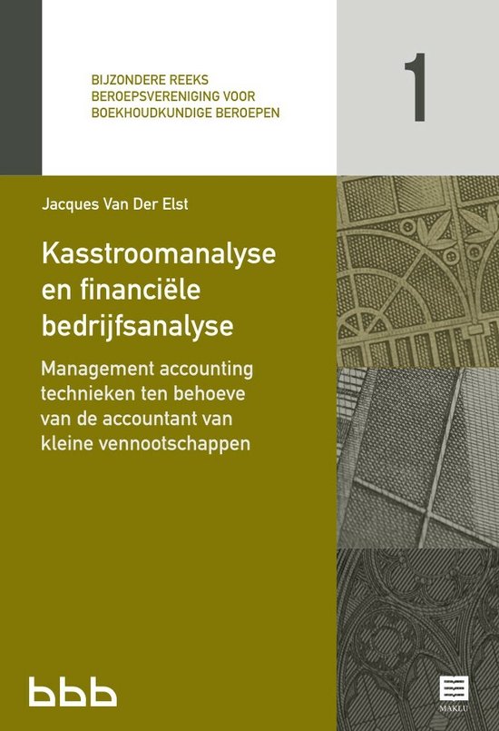 Bijzondere reeks Beroepsvereniging voor Boekhoudkundige Beroepen (BBB) 1 -   Kasstroomanalyse en financiële bedrijfsanalyse