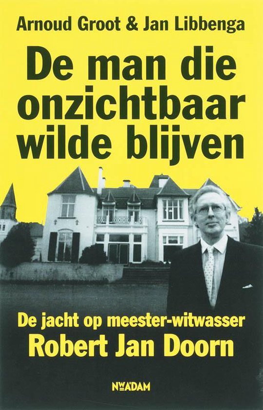 De man die onzichtbaar wilde blijven