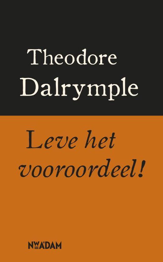 Leve het vooroordeel!