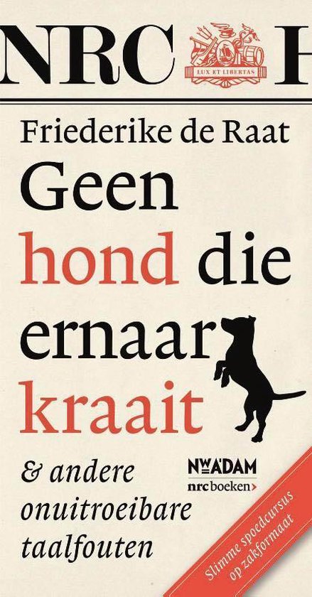 Geen hond die ernaar kraait