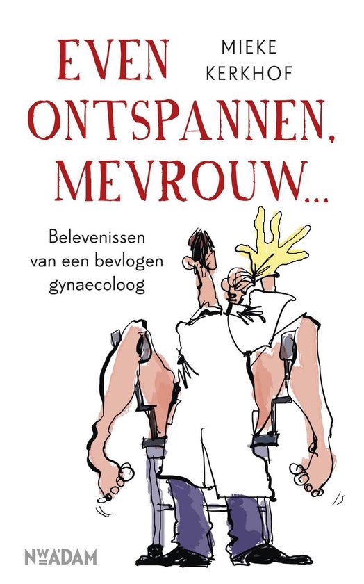 Even ontspannen, mevrouw…