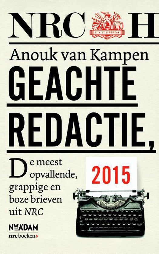 Geachte redactie, De meest opvallende, grappige en boze brieven uit NRC 2015