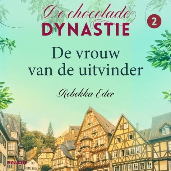 De Chocolade Dynastie 2 - De vrouw van de uitvinder