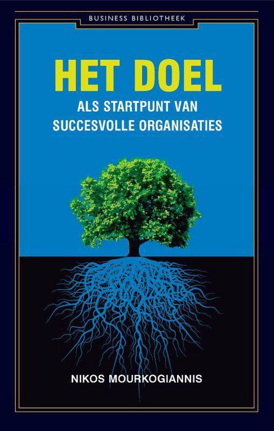 Het Doel Als Startpunt Van Succesvolle Organisaties