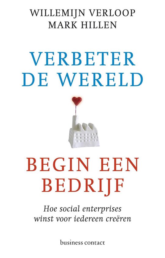 Verbeter de wereld, begin een bedrijf