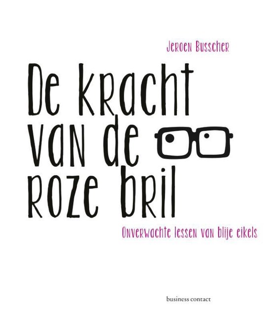 De kracht van de roze bril