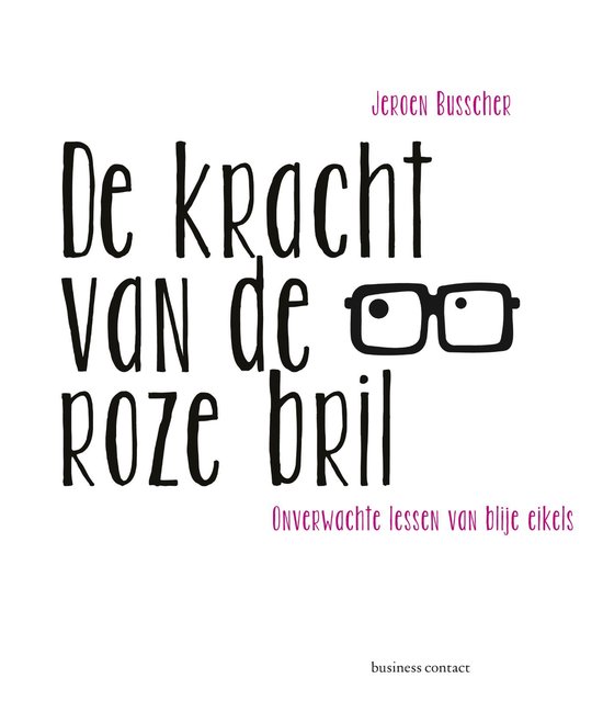 De kracht van de roze bril