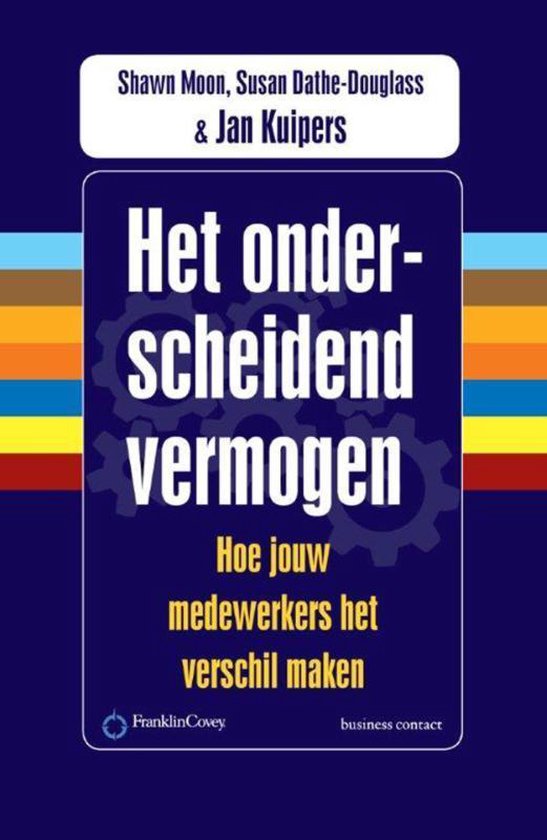 Het onderscheidend vermogen. Hoe jouw medewerkers het verschil maken