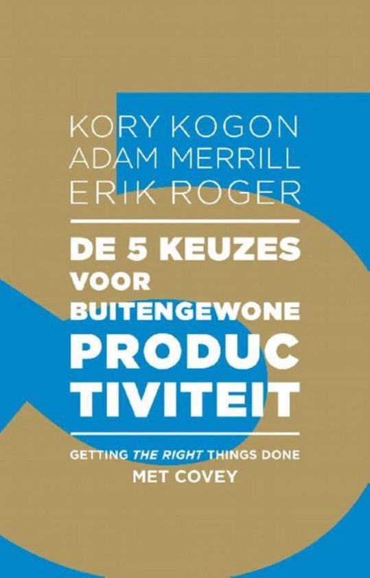 De 5 keuzes voor buitengewone productiviteit