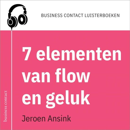 De 7 elementen van flow en geluk