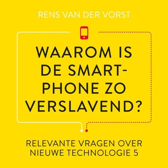 Waarom is de smartphone zo verslavend?