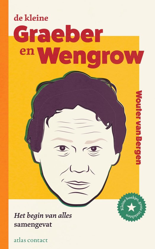 Kleine boekjes - grote inzichten 1 - De kleine Graeber en Wengrow