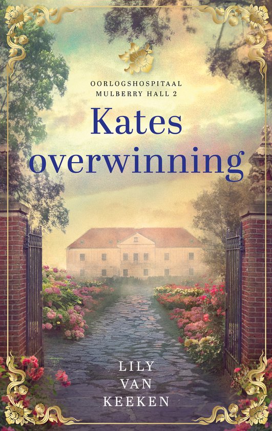 Oorlogshospitaal Mulberry Hall 2 - Kates overwinning