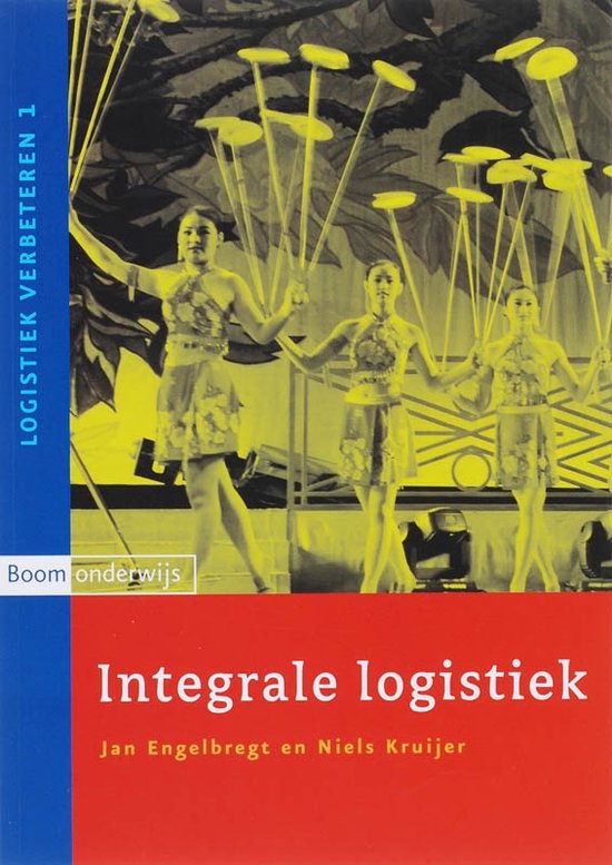 Logistiek verbeteren 1 - Integrale logistiek