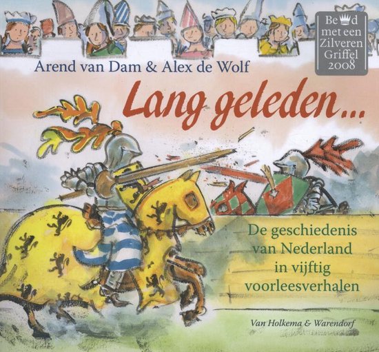 Lang geleden - De geschiedenis van Nederland in vijftig voorleesverhalen