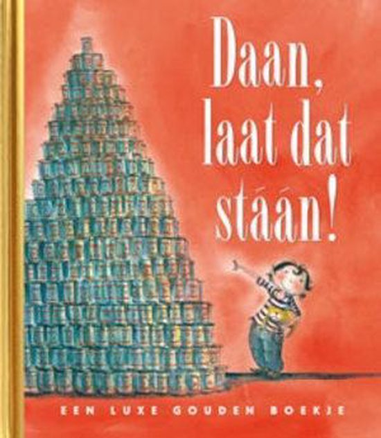 Daan, laat dat staan!