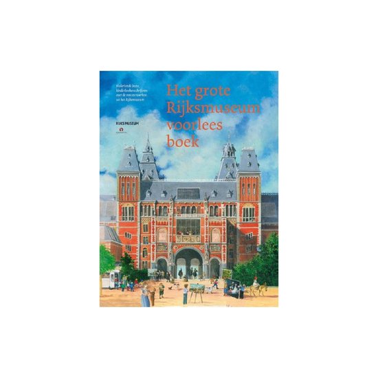 Het grote Rijksmuseum voorleesboek